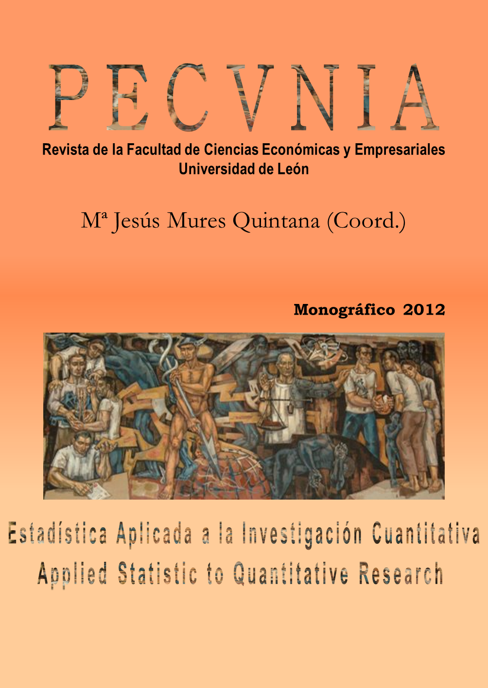 					Ver Núm. 2012 (2012): Monográfico 2012. Estadística aplicada a la investigación cuantitativa = Applied Statistics to Quantitative Research
				